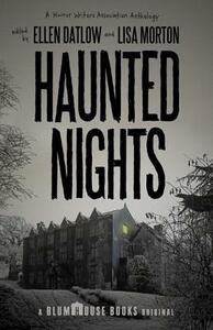 Haunted Nights by Lisa Morton, Ellen Datlow