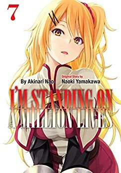 I'm Standing on a Million Lives Vol. 7 by Akinari Nao, Naoki Yamakawa
