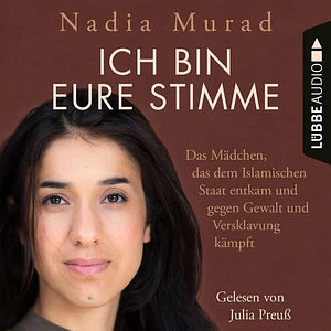 Ich bin eure Stimme by Nadia Murad