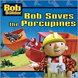 Bob Saves the Porcupines by Hot Animation, Diane Redmond