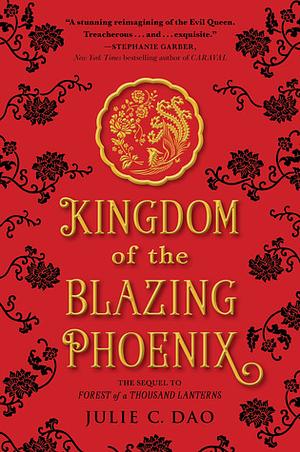 Kingdom of the Blazing Phoenix by Julie C. Dao