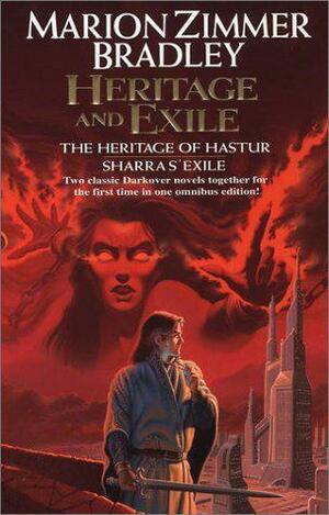 Heritage And Exile: The Heritage Of Hastur & Sharra's Exile by Marion Zimmer Bradley