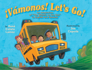 ¡Vámonos! Let's Go! by René Colato Laínez