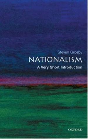 Nationalism: A Very Short Introduction by Steven Grosby