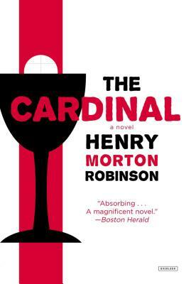 The Cardinal by Henry Morton Robinson