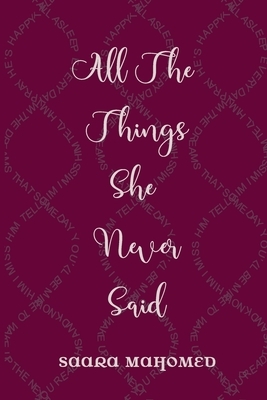 All The Things She Never Said by 