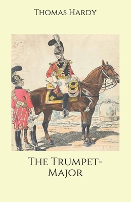 The Trumpet-Major by Thomas Hardy