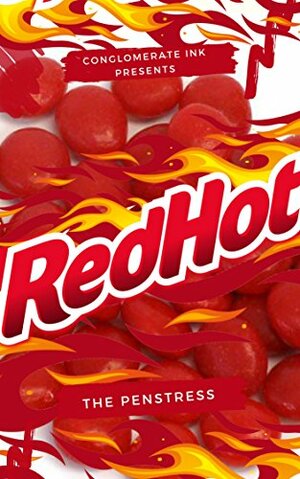 Red Hot: An Erotic Short Story from, Midnight Candies by The Penstress