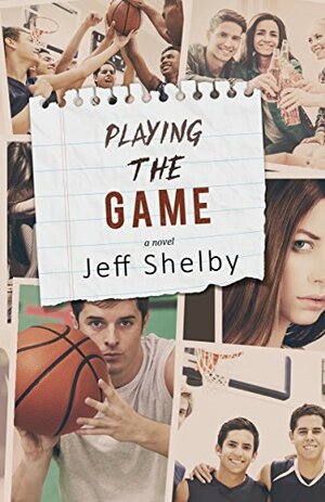 Playing The Game by Jeff Shelby