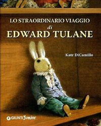 Lo straordinario viaggio di Edward Tulane by Kate DiCamillo, Angela Ragusa, Bagram Ibatoulline