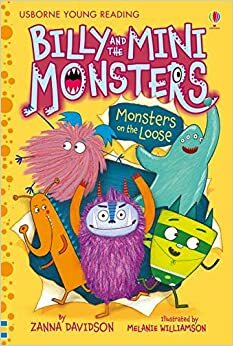 Billy and the Mini Monsters Monsters on the Loose by Zanna Davidson