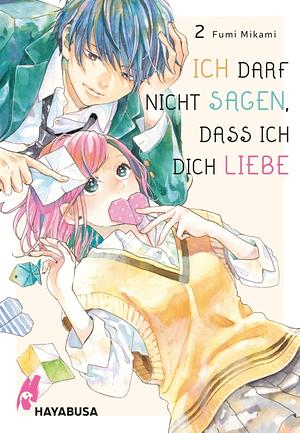 Ich darf nicht sagen, dass ich dich liebe 2 by Fumi Mikami