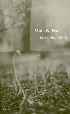 Mule & Pear by Rachel Eliza Griffiths