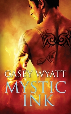 Mystic Ink by Casey Wyatt