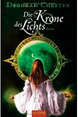 Die Krone des Lichts by Deborah Chester, Inge Wehrmann