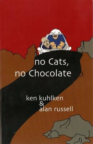 No Cats, No Chocolate by Ken Kuhlken, Alan Russell