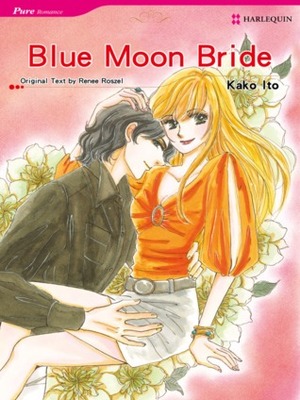 Blue Moon Bride by Renee Roszel, Kako Ito