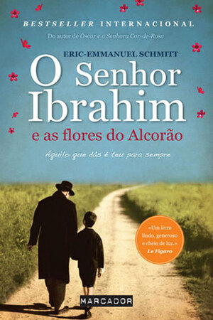O Senhor Ibrahim e as flores do Alcorão by Éric-Emmanuel Schmitt, Luzia Almeida