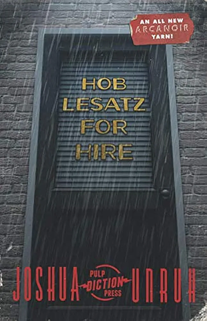 Hob Lesatz for Hire by Joshua Unruh