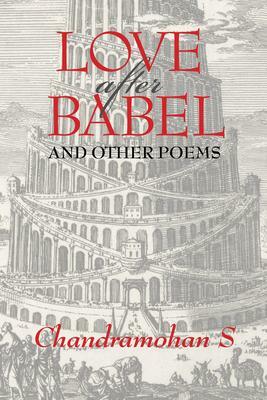 Love After Babel & Other Poems by Suraj Yengde, Chandramohan S.