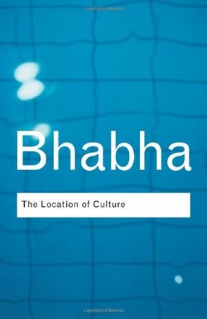 The Location of Culture by Homi K. Bhabha