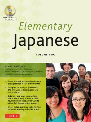 Elementary Japanese Volume Two: This Intermediate Japanese Language Textbook Expertly Teaches Kanji, Hiragana, Katakana, Speaking & Listening (Audio-C by Yoko Hasegawa