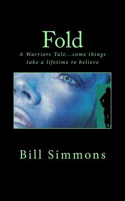 Fold: A Warriors Tale by Bill Simmons, Rick Simmons