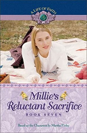 Millie's Reluctant Sacrifice by Martha Finley