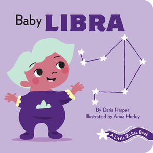A Little Zodiac Book: Baby Libra by Daria Harper