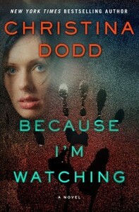 Because I'm Watching by Christina Dodd