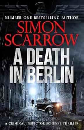 A Death in Berlin by Simon Scarrow