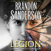 Legion: The Many Lives of Stephen Leeds by Brandon Sanderson