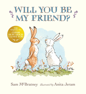 Will You Be My Friend? by Sam McBratney