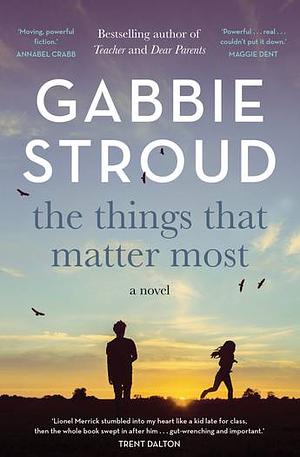 The Things That Matter Most by Gabbie Stroud