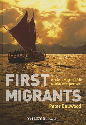 First Migrants by Peter Bellwood