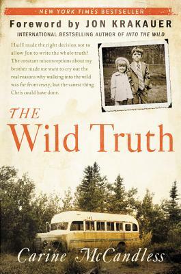 The Wild Truth by Carine McCandless
