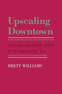 Upscaling Downtown by Brett Williams