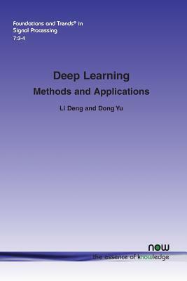 Deep Learning: Methods and Applications by Dong Yu, Li Deng