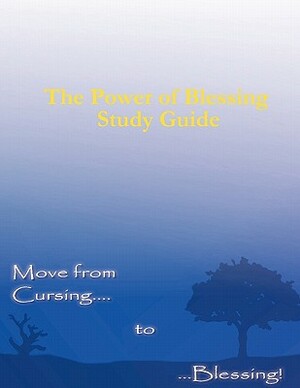 The Power of Blessing Study Guide by Kerry Kirkwood