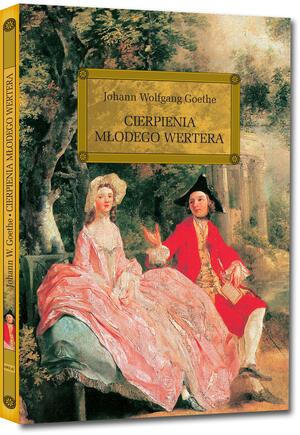 Cierpienia młodego Wertera by Johann Wolfgang von Goethe