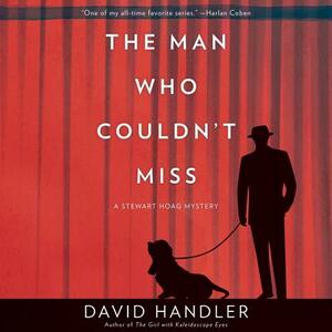 The Man Who Couldn't Miss: A Stewart Hoag Mystery by David Handler