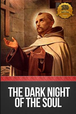 Dark Night of the Soul (Annotated) by Wyatt North, John of the Cross