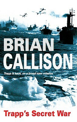 Trapp's Secret War by Brian Callison