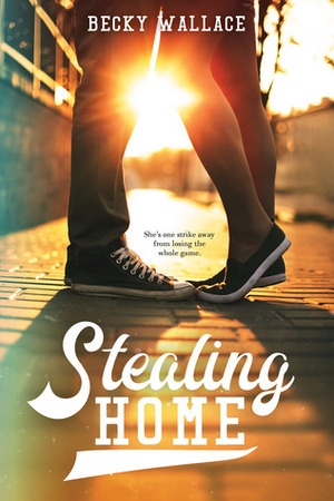 Stealing Home by Becky Wallace