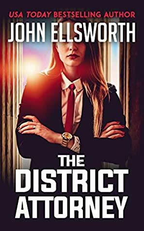 The District Attorney by John Ellsworth