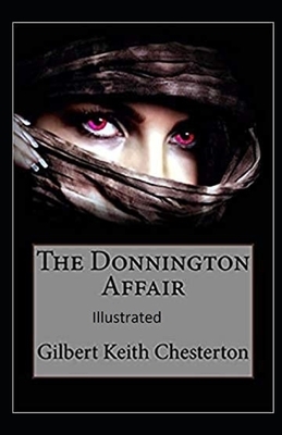 The Donnington Affair Illustrated by G.K. Chesterton