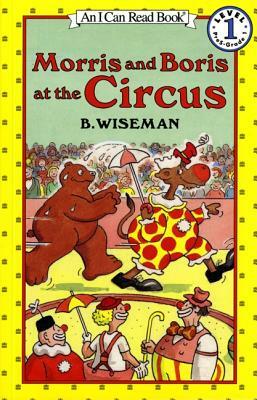 Morris and Boris at the Circus by B. Wiseman