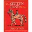 The Sixteen Hand Horse by Fred Gwynne