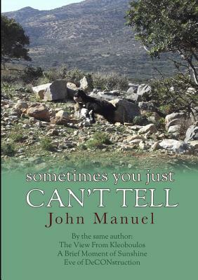 Sometimes You Just Can't Tell by John Manuel