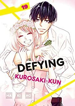 Defying Kurosaki-kun, Vol. 19 by Makino